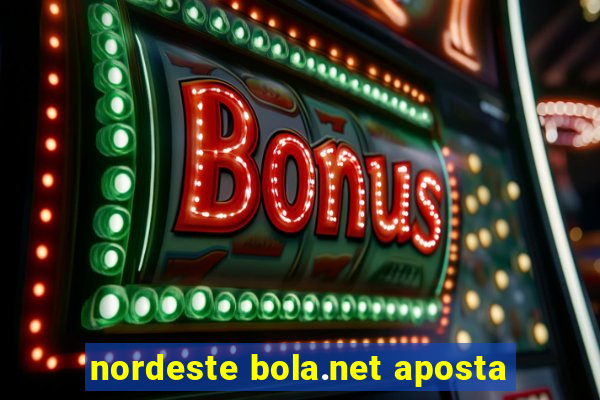 nordeste bola.net aposta